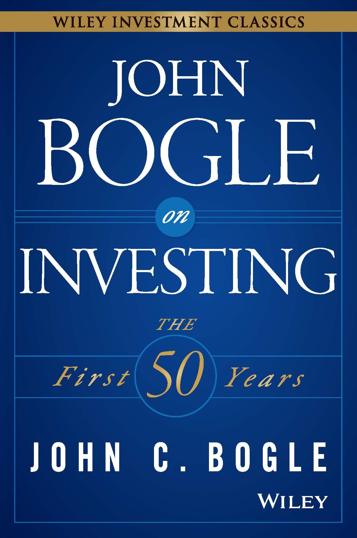 John Bogle on Investing: The First 50 Years 